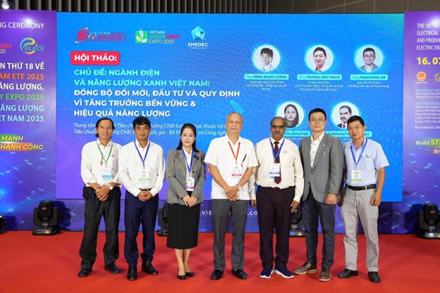 Có thể là hình ảnh về 8 người và văn bản cho biết 'G CEREMONY RGY VIETNAM EXPO EXPO2025 2025 HỘI THẢO: SMEDEC N THỨ 18 VỀ M ETE 2025 NG LƯỢNG, EX 2025 ĂNG LƯỢNG T NAM 2025 THE ELECTRICAL AND PRODU ELECTRICE CHỦ ĐẾ: NGÀNH ĐIỆN VÀ NĂNG LƯỢNG XANH VIỆT NAM: ĐỐNG BỘ ĐỒI MỚI, ĐẤU TƯ VÀ QUY ĐỊNH TĂNG TRƯỞNG BẾN VỮNG & HIỆU QUẢ NĂNG LƯỢNG ường Chốt gia- BộK ĐÁNGMANHCƯỠNG ĐANGMANH (်ရလရထ် TRƯƠNG DVSPC THACH Trung tâm Tiêu chuẩn 16. MANH HANH HANHCÔNG CONG gPHAMDANGAN MibwitlagMlany! Tiêuch ng Chất/ rực thuộc Uỳ Công ngh Nta16ckmuks HIMANUYÊN ુસાર4 KARUNANITH Build ST VIE co'